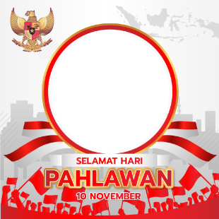 Twibbonize Hari Pahlawan Terbaru 10 November 2022 | 10 twibbon hari pahlawan terbaru 2022 png
