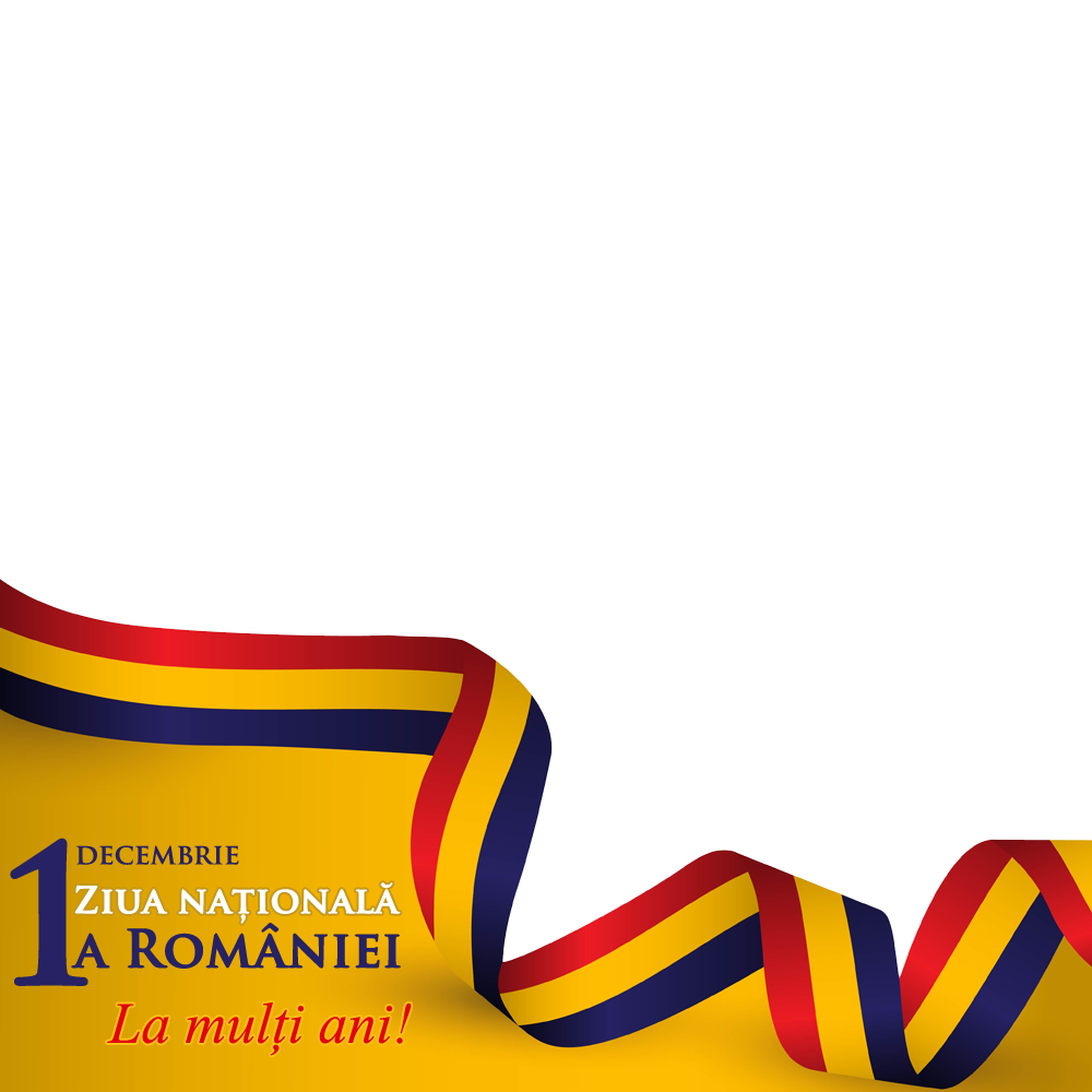 Ziua Națională a României 1 Decembrie 2022 | 1 ziua nationala a romaniei png