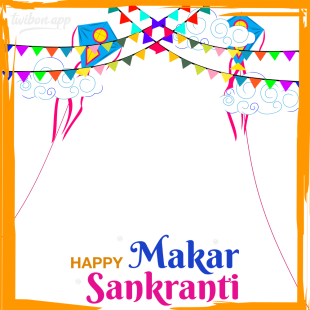 Happy Makar Sankranti Image Frame HD Twibbon | 6 makar sankranti image frame hd twibbon png