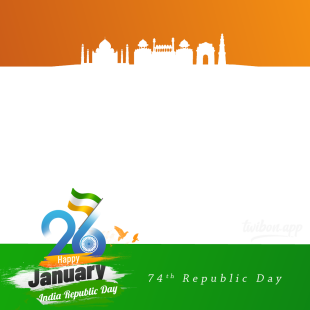 74th Republic Day of India 26 January 2023 Twibbon | 7 26 january 2023 74th republic day of india png