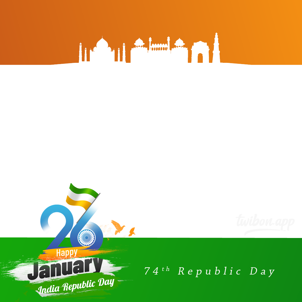 74th Republic Day of India 26 January 2023 Twibbon | 7 26 january 2023 74th republic day of india png