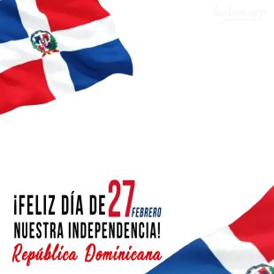 ¡Feliz Día de nuestra Independencia República Dominicana! | 5 feliz dia de nuestra independencia republica dominicana 27 febrero png