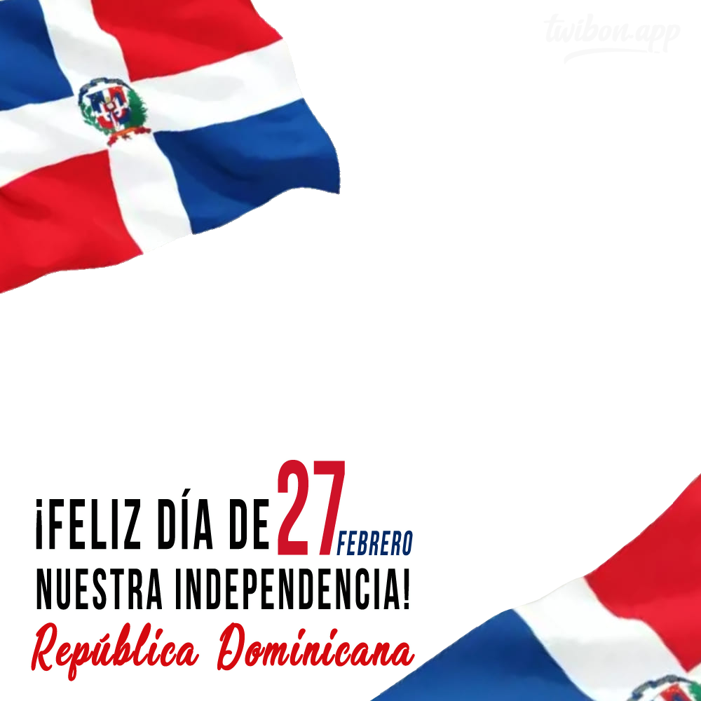 ¡Feliz Día de nuestra Independencia República Dominicana! | 5 feliz dia de nuestra independencia republica dominicana 27 febrero png