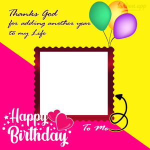 Happy Birthday To My Self Picture Frames | 5 happy birthday message to my self png