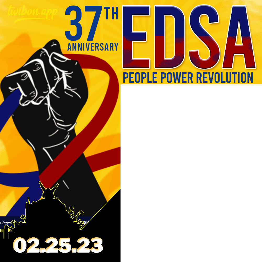 February 25 EDSA Revolution Holiday 37th Anniversary Twibbon | 6 february 25 edsa revolution holiday 37th anniversary png
