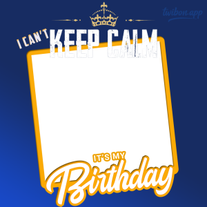 Happy Birthday To My Self Picture Frames | 1 I cant keep calm its my birthday png