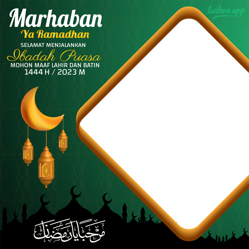 Twibbon Background Tulisan Arab Marhaban Ya Ramadhan | 4 background tulisan arab marhaban ya ramadhan png