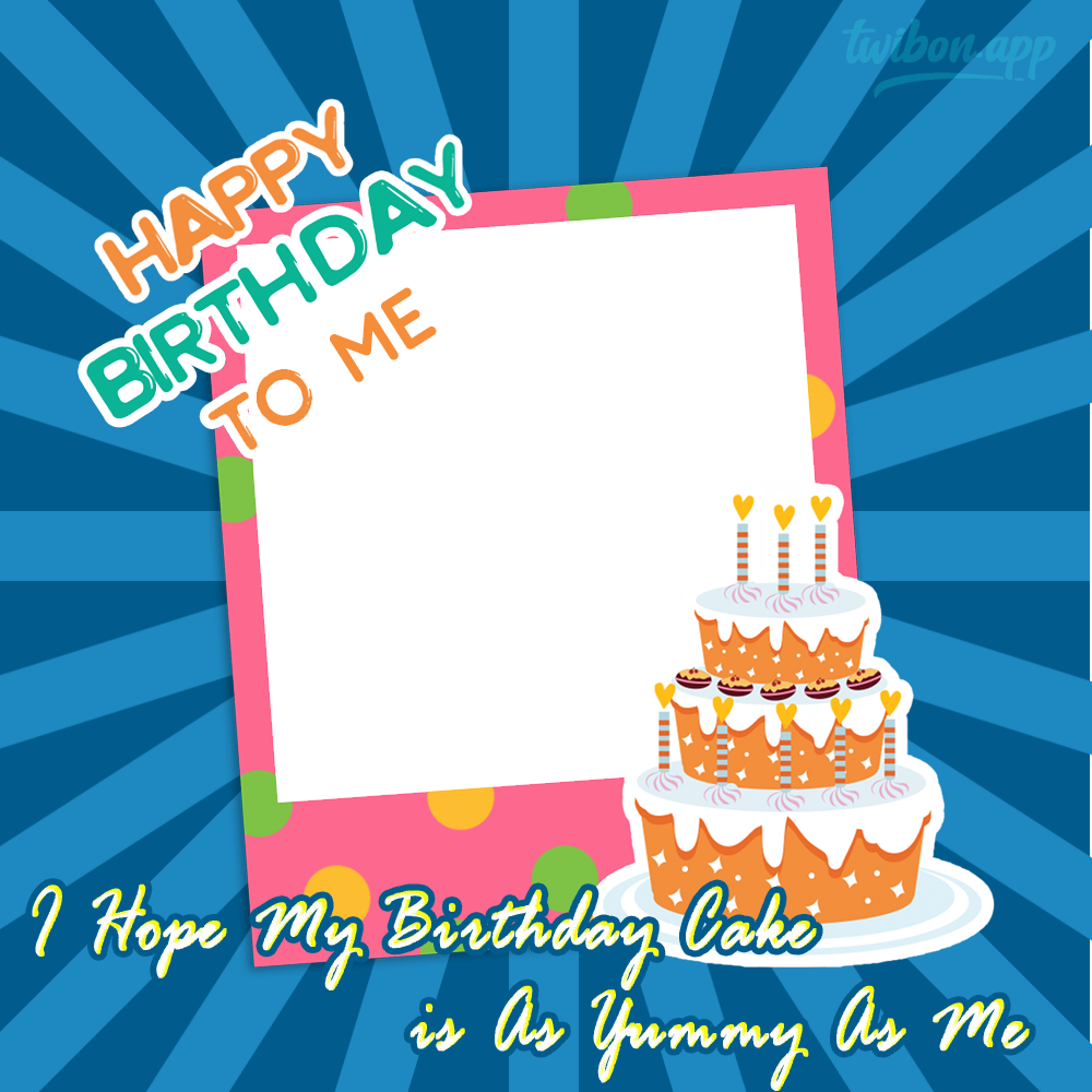I Hope My Birthday Cake is as yummy as me - Funny Captions | ce1 I Hope My Birthday Cake is as yummy as me png