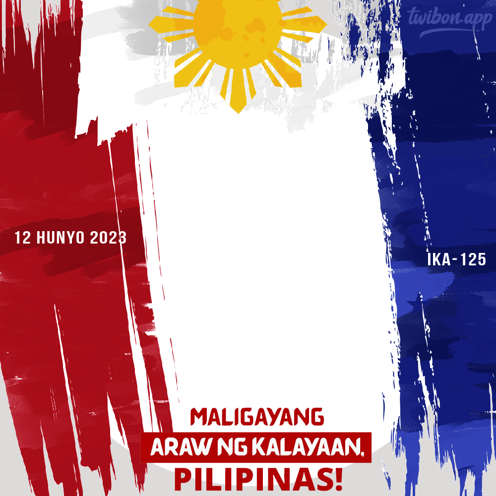 Maligayang Araw ng Kalayaan Pilipinas 2023 - Twibon App