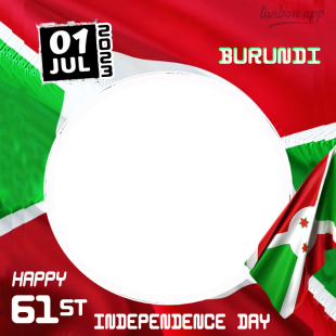 Happy Independence Day Burundi July 1st 2023 Twibbon | 4 happy independence day burundi july 1st png
