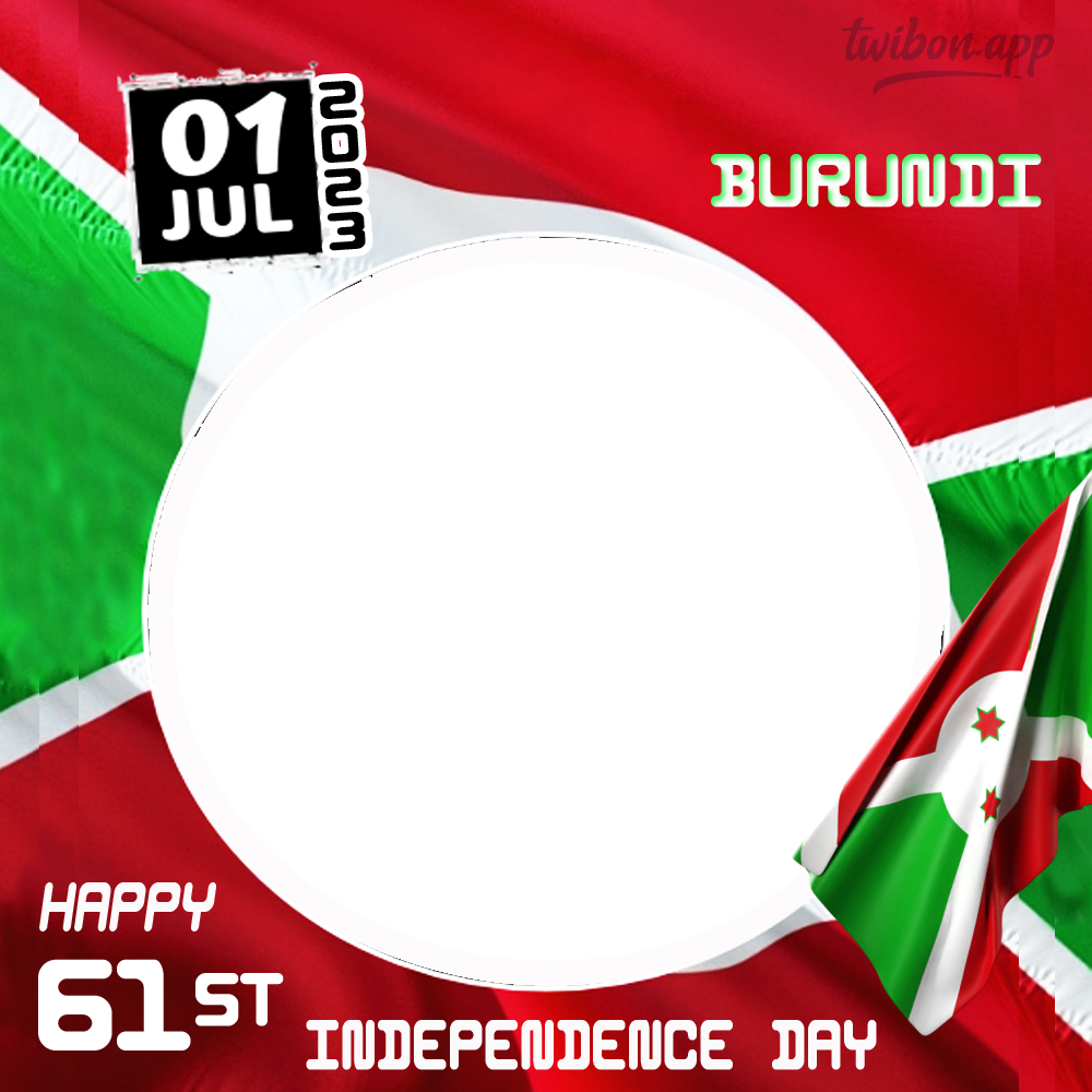 Happy Independence Day Burundi July 1st 2023 Twibbon | 4 happy independence day burundi july 1st png