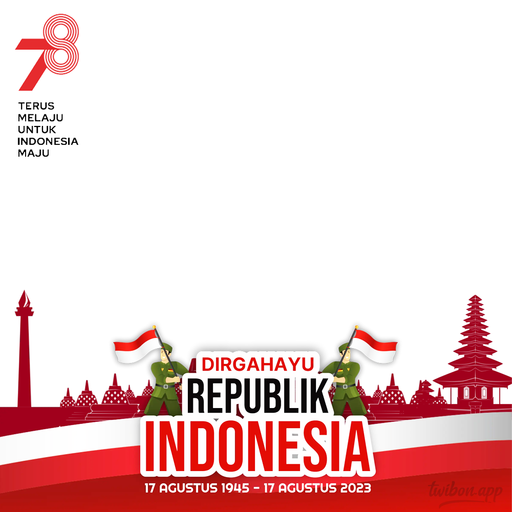 Twibbon Dirgahayu Indonesia ke 78 (17 Agustus 2023) | 8 twibbon dirgahayu indonesia ke 78 png