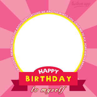 Birthday Wishes To Myself Thanking My Parents | 26 birthday wishes to myself thanking my parents png