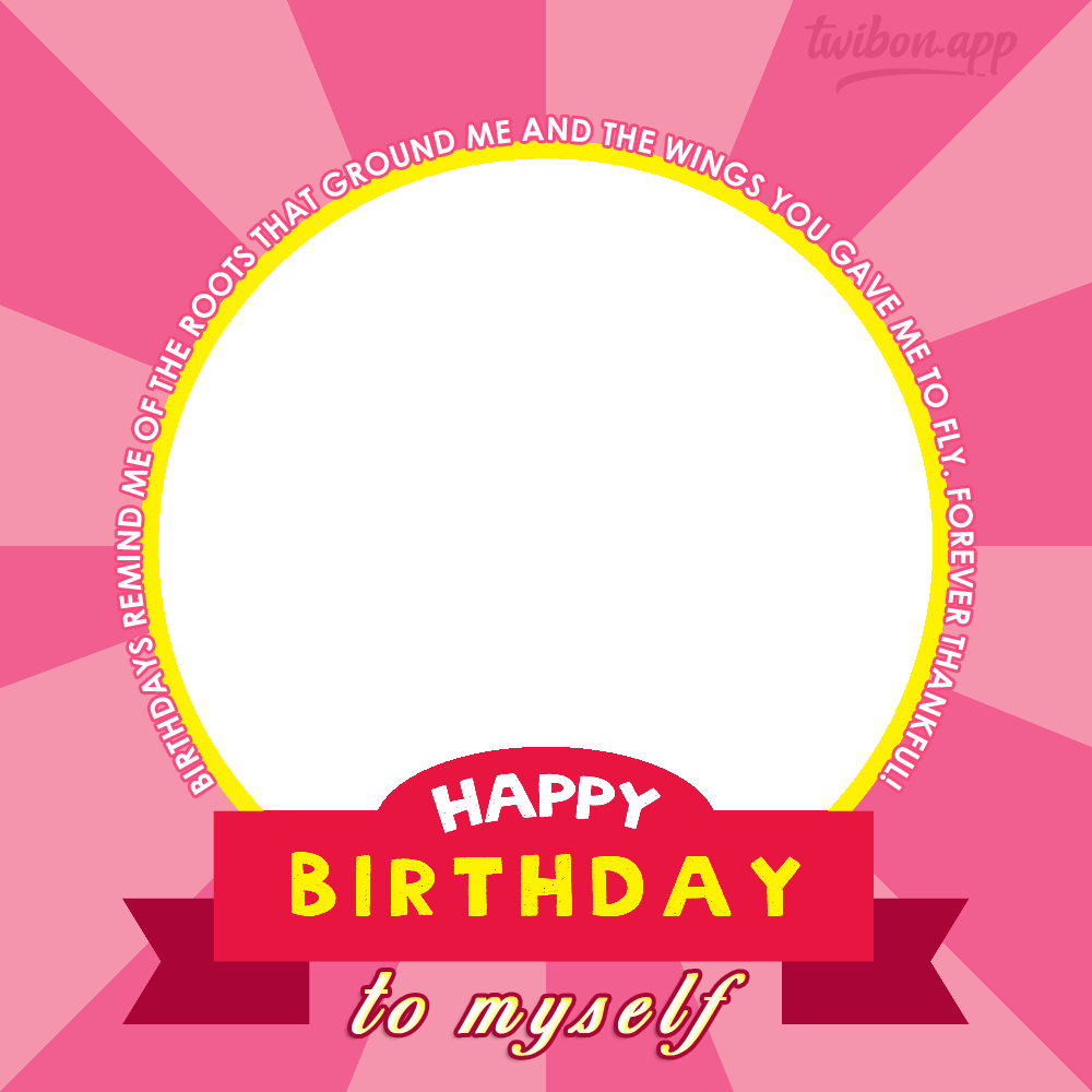 Birthday Wishes To Myself Thanking My Parents | 26 birthday wishes to myself thanking my parents png