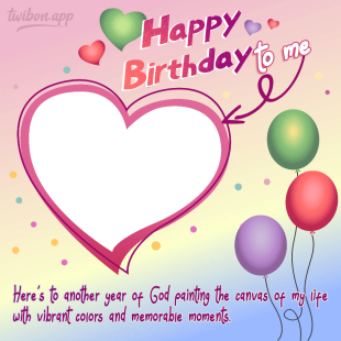 Birthday Wishes To Me Thanking God Twibbon | 31 birthday wishes to me thanking god png