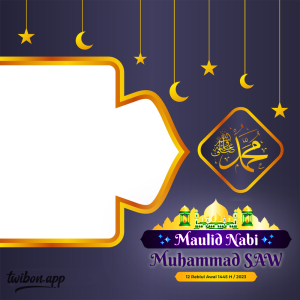 Twibbon Maulid Nabi Muhammad 2023 | 18 twibbon happy maulud nabiy s.a.w png