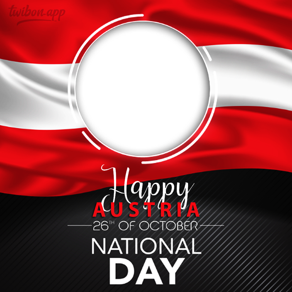 Happy National Day Austria 26 October Twibbon | 1 happy national day austria 26 october png