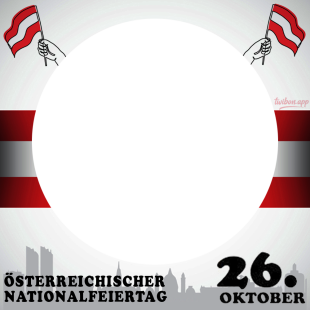 26. Oktober Österreichischer Nationalfeiertag Twibbon | 5 26 Oktober osterreichischer nationalfeiertag png