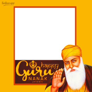 Guru Nanak Jayanti 2023 Twibbon Picture Frames | 4 whatsapp status for guru nanak jayanti png