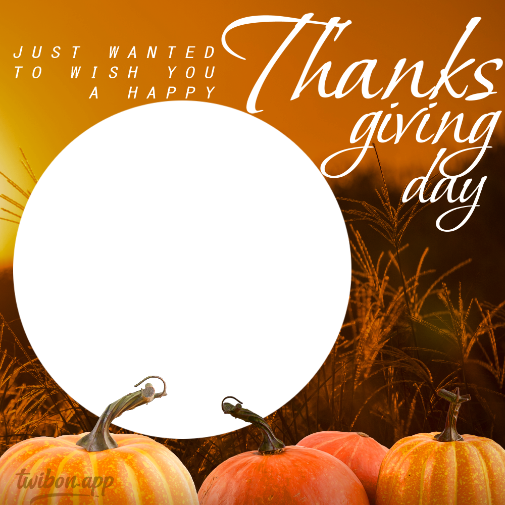 Just Wanted to Wish You a Happy Thanksgiving Day | 5 just wanted to wish you a happy thanksgiving day png