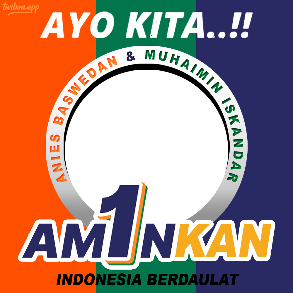 Twibbon Kampanye Pasangan No 1 AMIN Anies Muhaimin | 7 twibbon kampanye amin anies muhaimin png