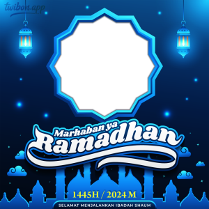 Twibbon Marhaban Ya Ramadhan 2024 | 3 background marhaban ya ramadhan 2024 png