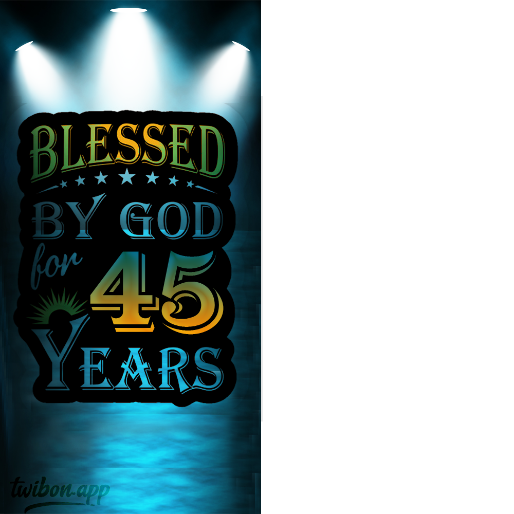 Blessed by God for 45 Years Twibbon Photo Frame | 4 blessed by god for 45 years png