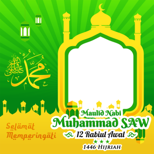 Twibbon Ucapan Maulid Nabi Muhammad SAW1446 H / 2024 | 1 twibbon ucapan maulid nabi muhammad saw 1446 h 2024 png