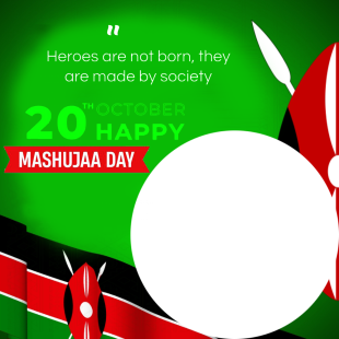 Mashujaa Day 20th October Quotes Frame | 1 mashujaa day 20th october quotes frame png