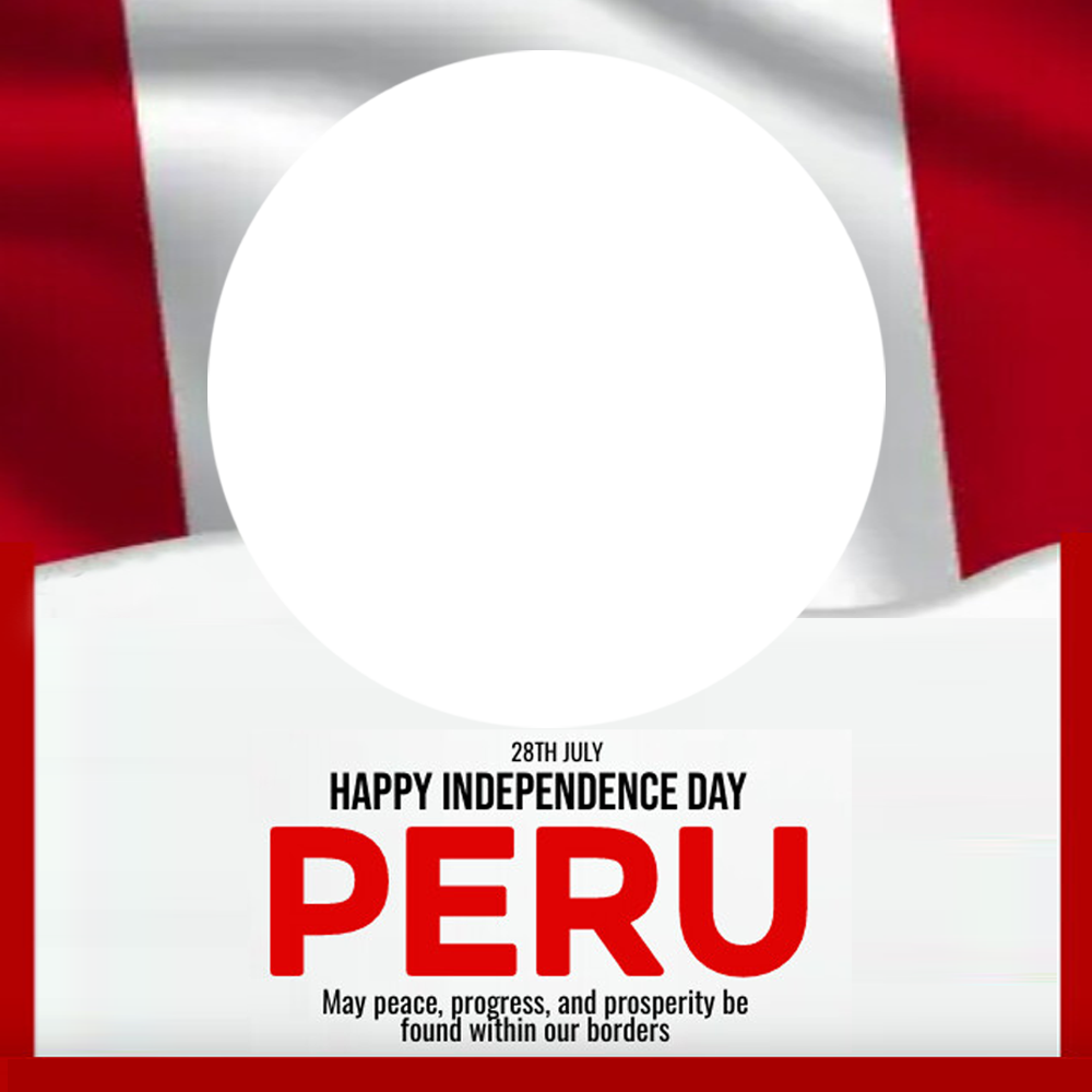 Happy Independence Day Peru Images Frame | 3 happy independence day peru images frame png