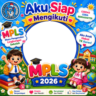 Twibbon MPLS TK 2026 Terbaru - MPLS (Taman Kanak-Kanak) | twibbon mpls tk 2026 terbaru png