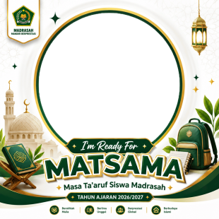 Twibbon I'm Ready for MATSAMA 2026 - Masa Ta'aruf Siswa Madrasah | i am ready for matsama 2026 png