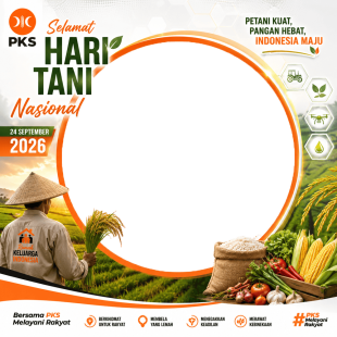Twibbon Hari Tani PKS 2026 - Partai Keadilan Sosial | twibbon hari tani pks 2026 png
