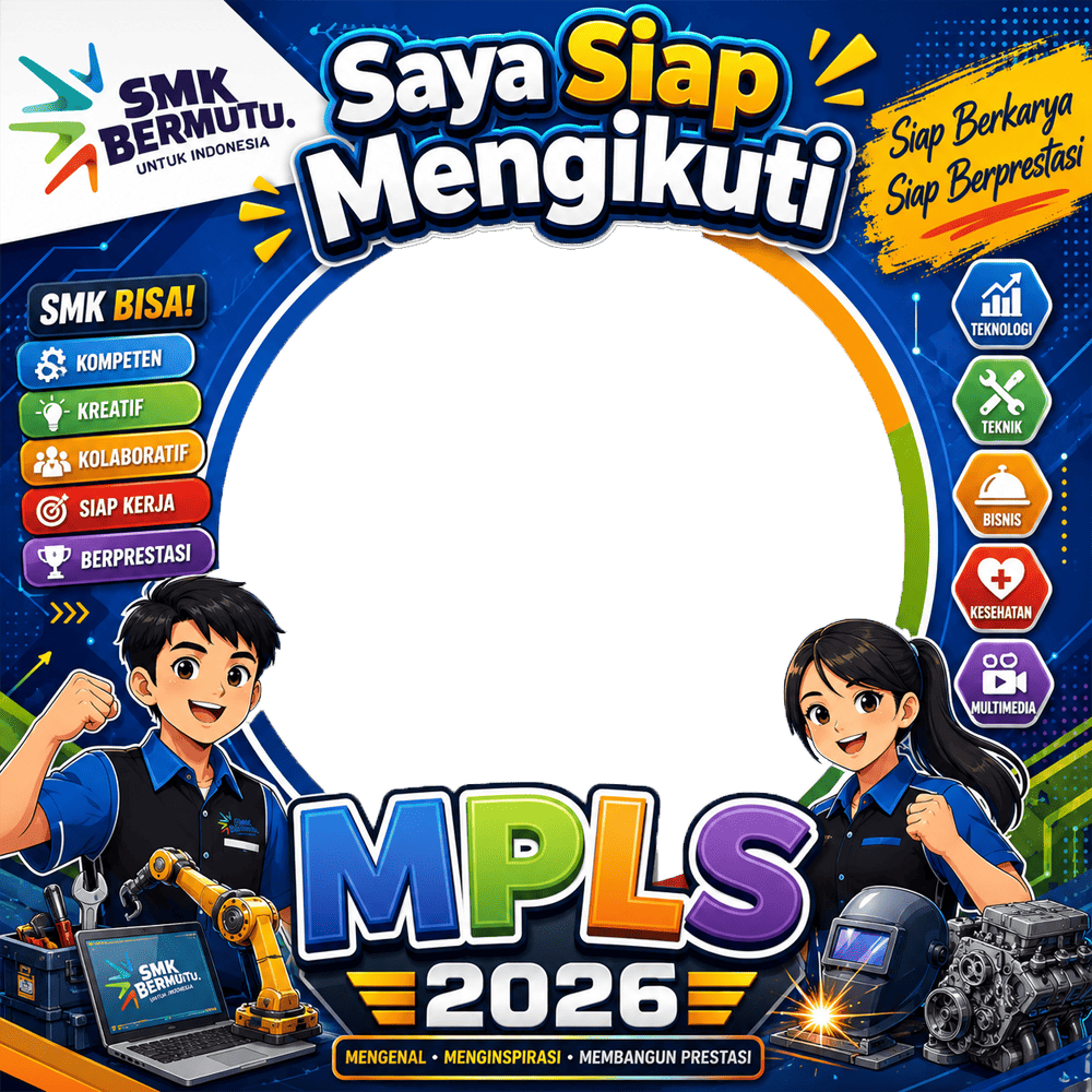Twibbon MPLS SMK 2026 Terbaru - MPLS Sekolah Menengah Kejuruan | twibbon mpls smk 2026 terbaru png
